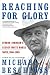 Reaching for Glory: Lyndon Johnson's Secret White House Tapes, 1964-1965