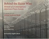 Behind the Razor Wire: Portrait of a Contemporary American Prison System