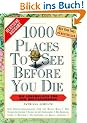 1000 Places to see before you die. Die Lebensliste f�r den Weltreisenden