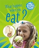 What happens when you eat?