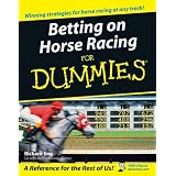 Betting on Horse Racing For Dummies ~ Richard Eng