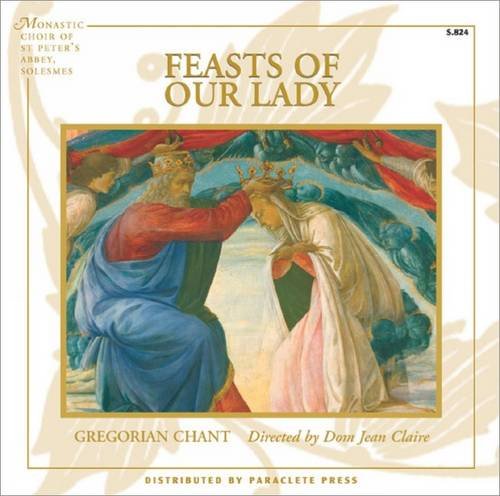 Feasts of Our Lady: Masses and Antiphons for Our Lady (Latin Edition)