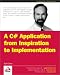 C# Application from Inspiration to Implementation