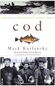 Cod: A Biography of the Fish That Changed the World