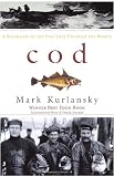 Cod: A Biography of the Fish That Changed the World