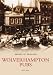Wolverhampton Pubs (Archive Photographs: Images of England)