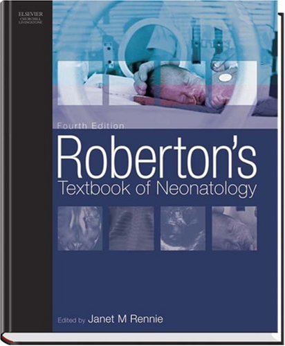 Roberton's Textbook of Neonatology, 4e