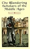 The Wandering Scholars of the Middle Ages (0486414361) by Waddell, Helen
