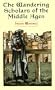 The Wandering Scholars of the Middle Ages