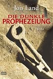 Die dunkle Prophezeiung