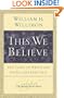 This We Believe: The Core of Wesleyan Faith and Practice