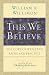 Books : This We Believe: The Core of Wesleyan Faith and Practice