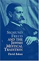Sigmund Freud and the Jewish Mystical Tradition (Dover Books on Biology, Psychology, and Medicine) by David Bakan