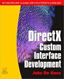 DirectX 2002 Custom Interface Development with CDROM (Wordware Game Developer's Library)