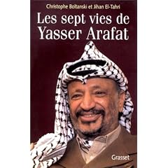 Les sept vies de Yasser Arafat