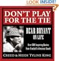 Don't Play for the Tie: Bear Bryant on Life