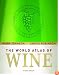 The World Atlas of Wine: Completely Revised and Updated, Sixth Edition (World Atlas of Wine)