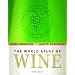 The World Atlas of Wine: Completely Revised and Updated, Sixth Edition (World Atlas of Wine)