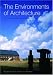 The Environments of Architecture: Environmental Design in Context The Environments of Architecture: Environmental Design in Context