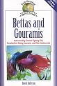 Bettas and Gouramis: Understanding Siamese Fighting Fish, Paradisefish, Kissing Gouramis, and Other Anabantoids (Fish Keeping Made Easy)