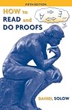 How to Read and Do Proofs: An Introduction to Mathematical Thought Processes