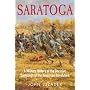 SARATOGA: A Military History of the Decisive Campaign of the American Revolution