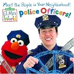 Police Officers! (Sesame Street&reg; Elmos World(TM)) book cover