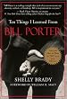Ten Things I Learned From Bill Porter
