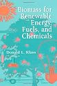 Biomass for Renewable Energy, Fuels, and Chemicals