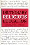 A Dictionary of religious education