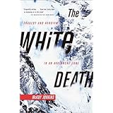 The White Death: Tragedy and Heroism in an Avalanche Zone