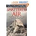 Shattered Air: A True Account of Catastrophe and Courage on Yosemite's Half Dome