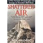 Shattered Air: A True Account of Catastrophe and Courage on Yosemite's Half Dome