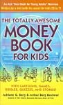 The Totally Awesome Money Book: For K...
