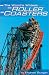 The World's Wildest Roller Coasters (Built for Speed (Capstone))