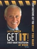 Get It! Street-Smart Negotiation at Work: How Emotions Get You What You Want