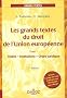 Les Grands textes du droit de l'Union europ�enne : Tome 1, Trait�s, Institutions, Ordre juridique