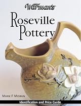 Warman's Roseville Pottery: Identification and Price Guide (Warman's Roseville Pottery: Identification & Price Guide)