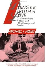 Doing the Truth in Love: Conversations About God, Relationships, and Service
