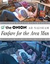 Fanfare for the Area Man: The Onion Ad Nauseam Complete News Archives, Vol. 15