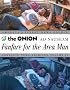 Fanfare for the Area Man: The Onion Ad Nauseam Complete News Archives, Vol. 15 Fanfare for the Area Man: The Onion Ad Nauseam Complete News Archives, Vol. 15
