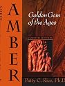 Amber: Golden Gem of the Ages: Fourth Edition