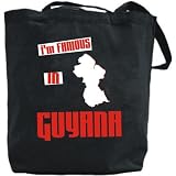 Canvas Tote Bag Black  I Am Famous In Guyana  Country