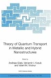 Theory of Quantum Transport in Metallic and Hybrid Nanostructures (NATO Science Series II: Mathematics, Physics and Chemistry)