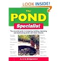 The Pond Specialist: The Essential Guide to Designing, Building, Improving and Maintaining Ponds and Water Features (Specialist Series)