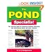 The Pond Specialist: The Essential Guide to Designing, Building, Improving and Maintaining Ponds and Water Features (Specialist Series)