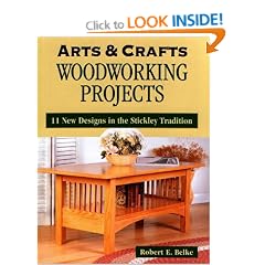 Arts and Crafts Woodworking Projects: 11 New Designs in the Stickley Tradition (Arts & Crafts)
