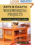 Arts & Crafts Woodworking Projects: 11 New Designs in the Stickley Tradition