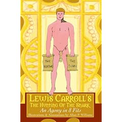Lewis Carroll's The Hunting Of The Snark: An Agony in 8 Fits
