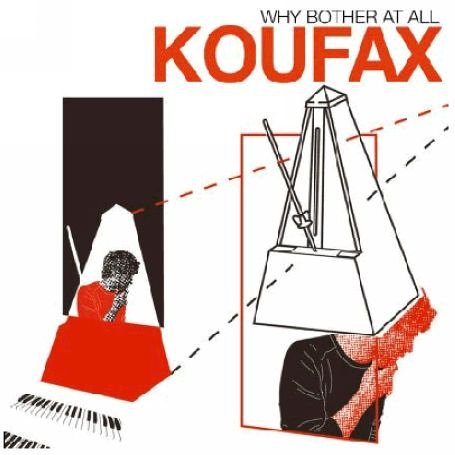 Koufax - Why Bother at All - Zortam Music